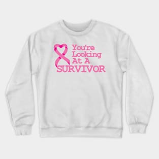 You're Looking at a Survivor Crewneck Sweatshirt